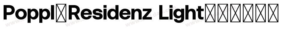 Poppl-Residenz Light字体转换